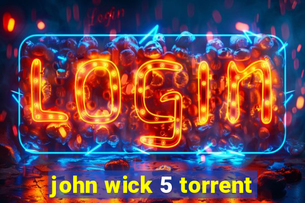 john wick 5 torrent